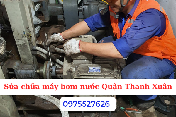 Sửa chữa máy bơm nước Quận Thanh Xuân